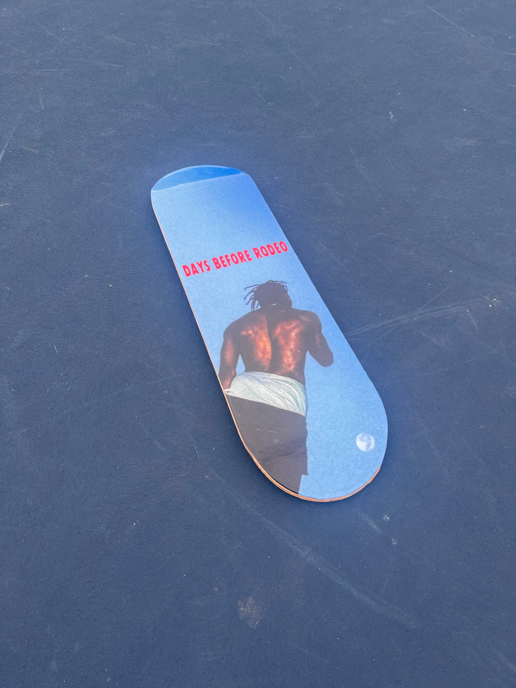 Days Before Rodeo Skateboard